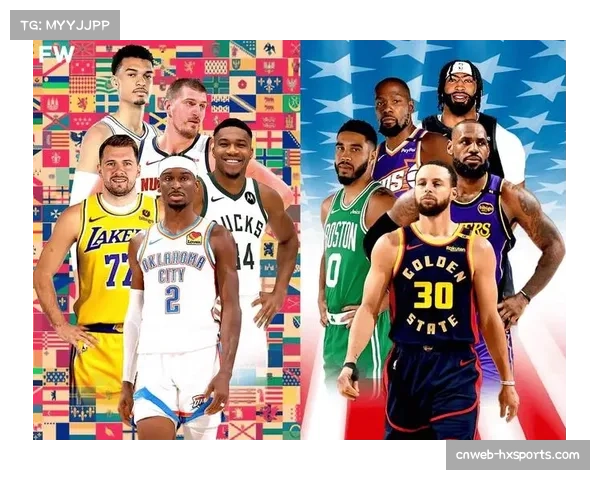 NBA全球化市场拓展，国际球员影响力攀升